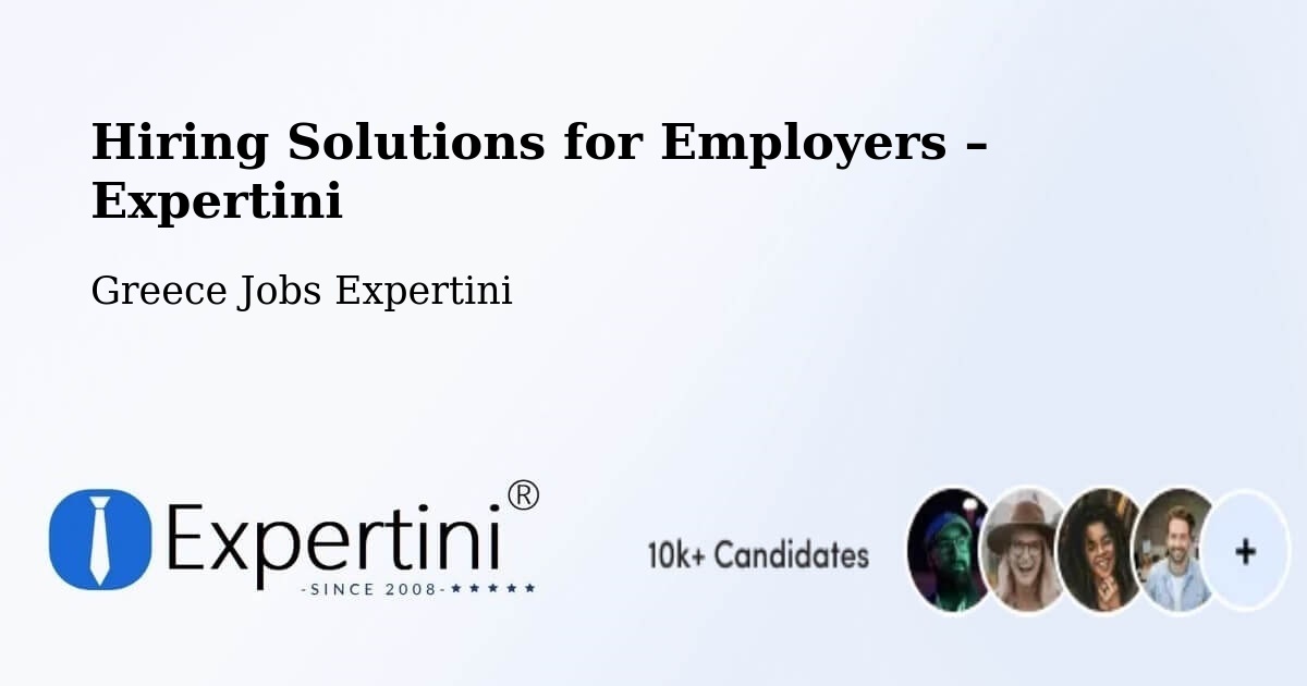 Hiring Solutions for Employers in Ermoúpolis - Ermoúpolis, Greece Jobs Expertini